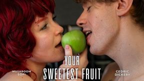 Your Sweetest Fruit - HD