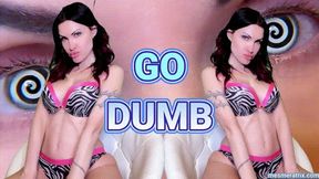 GO DUMB