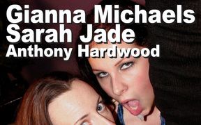 Gianna Michaels & Sarah Jade & Anthony Hardwood Suck Fuck Facial Snowball