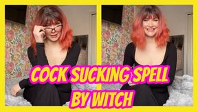 Cock Sucking Spell By Witch