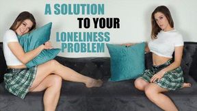 A Solution to Your Loneliness Problem (4K)