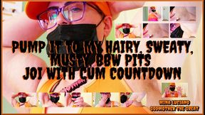 Pump It To My Hairy, Sweaty, Musty, BBW Pits JOI Cum Countdown 1920x1080 WMV