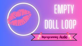 Empty Doll Loop