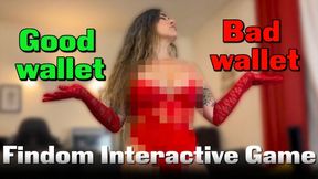 Good Wallet Bad Wallet - Findom Interactive Game (BETASAFE)