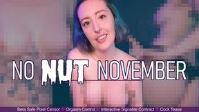 NO NUT NOVEMBER 2025 - Beta Safe Interactive Orgasm Denial Signable Contract by Miss Faith Rae with Censored Topless Tit & Ass Teasing and Cum Control - 4k