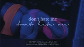 Don't Hate Me · 720p