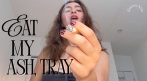 EAT MY ASH, TRAY