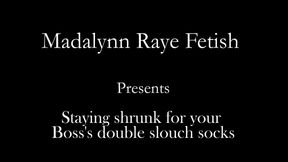 Staying shrunk for your Boss's double slouch Socks