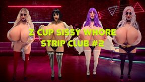 Z Cup Sissy Whore Strip Club #2