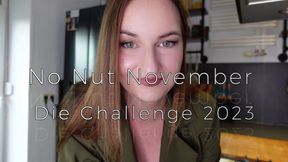 No Nut November - Die Challenge 2023 / No Nut November - The Challenge 2023