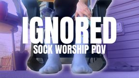 Ignored - Sock Worship POV