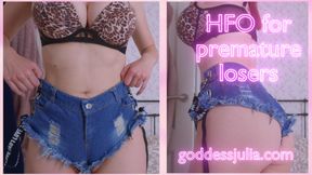 HFO for premature losers