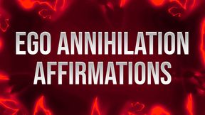 Ego Annihilation Affirmations for Losers
