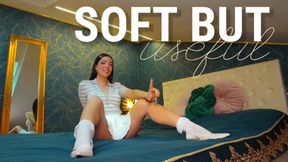SOFT BUT USEFUL