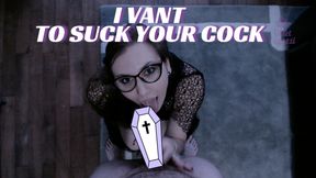 I Vant to Suck Your Cock