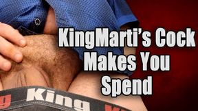 KingMarti's Cock Makes You Spend