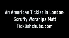 An American Tickler in London: Scruffy Worships Matt