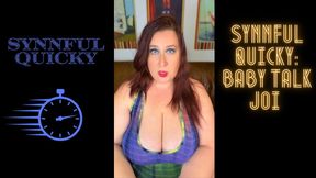 Synnful Quicky: Baby Talk JOI