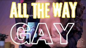 All the Way Gay