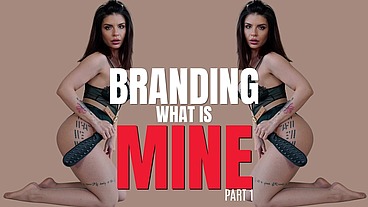 Branding what's MINE - Part 1