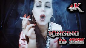 * Longing To Serve * 4K