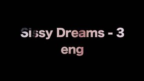 Sissy Dreams - 3 (eng)