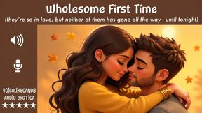 Wholesome First Time [Both 18 & Virgins] [Pop Her Cherry] [Lovebombs] [She takes the lead] [Rides His Cock] [Creampie]