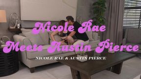 Nicole Rae Finally Meets Austin Pierce