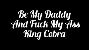 be my step daddy and fuck my ass: dd white wants to be black cobra owned and anal trained