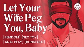 Blindfolded Wife Pleases Submissive Husband &#x2013; Anal&#x1F44C; Play Femdom &#x2013; Erotic Audio for Women