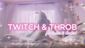Twitch & Throb 4K