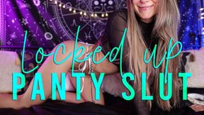 Locked up panty slut