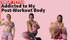 Addicted to My Post-Workout Body