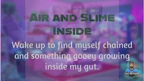 Air and Slime Inside