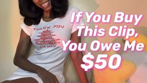 If You Buy This Clip, You Owe Me $50