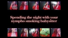 Spending the night with your nympho smoking babysitter