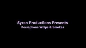 Persephone Whips And Smokes (MOV)