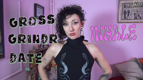 Gross Grindr Date INHALE