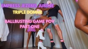 EMPRESS JEZEBEL JUBILEE TRIPLE DOMME BALLBUSTING GAME POV PART 1