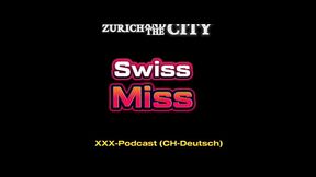 SWISS MISS &ndash_ XXX-Podcast auf Schweizerdeutsch (Swiss German)
