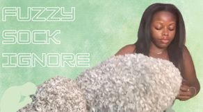 Fuzzy Sock Ignore