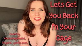 Lets Get You Back In Your Cage - chastity, gentle dom, Larah Sky