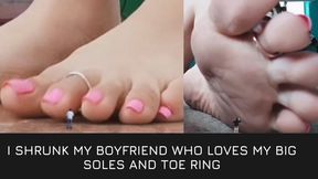 Giantess feet -shrunken boyfriend