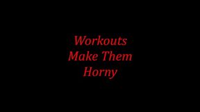 WORKOUTS MAKE THEM HORNY MP4 FORMAT