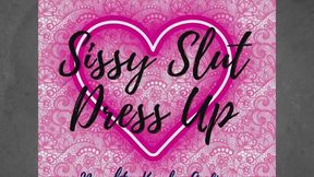 Sissy Slut Dress Up - A Naughty Kaylee Audio