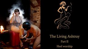 The living Ashtray - Heel Worship.