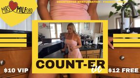 Count-ER In!  -  Kitchen Counter Closeup Masturbation
