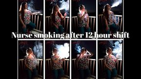 Nurse smokes after 12 hour shift