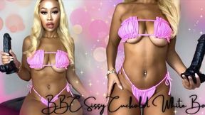 BBC Sissy Cuckold White Boi