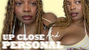 Up Close And Personal